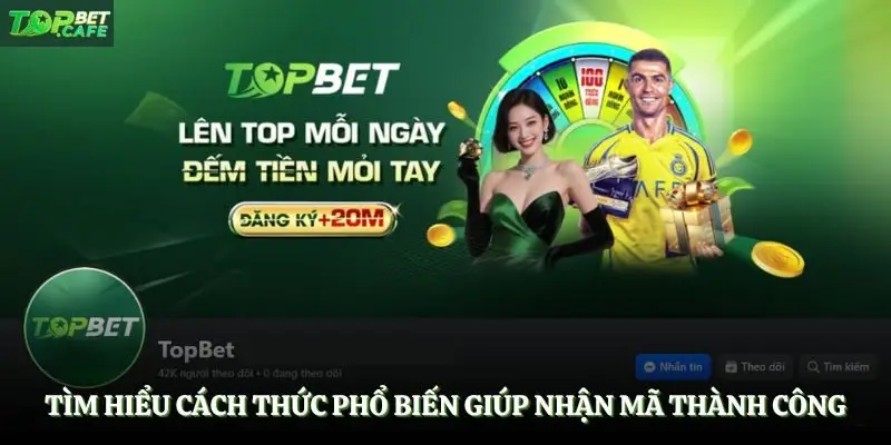 Tìm hiểu cách thức phổ biến giúp nhận mã thành công