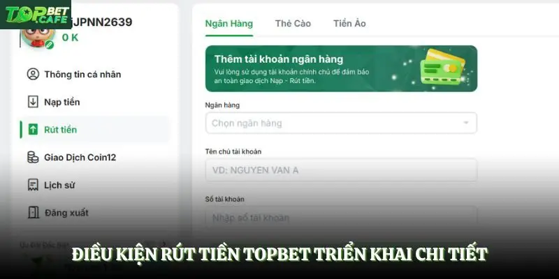 Điều kiện rút tiền Topbet triển khai chi tiết