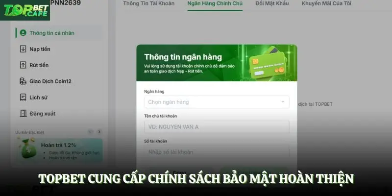 Topbet cung cấp chính sách bảo mật hoàn thiện