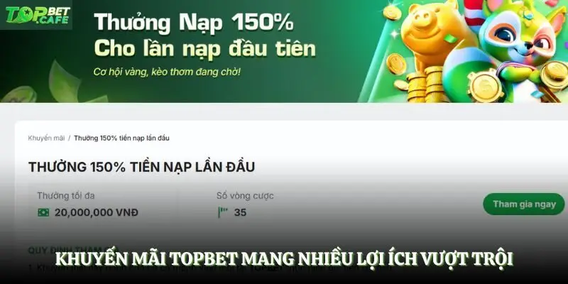 Khuyến mãi Topbet mang nhiều lợi ích vượt trội