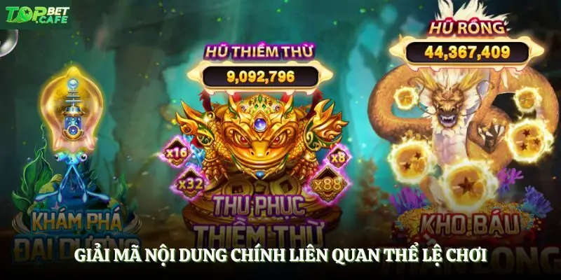 Giải mã nội dung chính liên quan thể lệ chơi