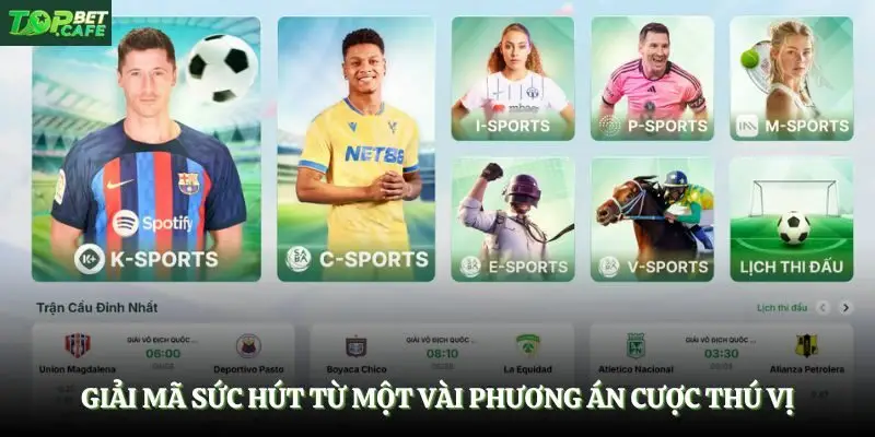 Giải mã sức hút từ một vài phương án cược thú vị